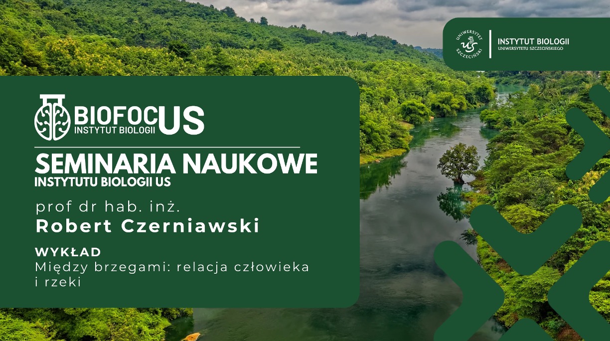 BIOFOCUS-ROBERT-CZERNIAWSKI-INSTYTUT-BIOLOGII-UNIWERSYTET-SZCZECINSKI-ZAPROSZENIE